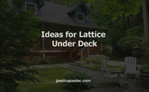Ideas for Lattice Under Deck